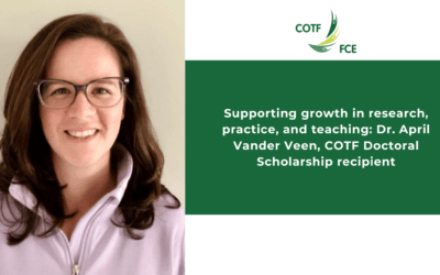 Supporting growth in research, practice, and teaching: Dr. April Vander Veen, COTF Doctoral Scholarship recipient